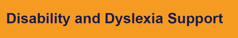 Disability and Dyslexia Support